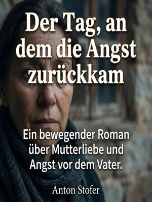 cover image of Der Tag, an dem die Angst zurückkam